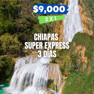 CHIAPAS SUPER EXPRESS 3 DIAS
