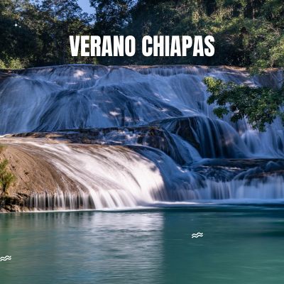 VERANO CHIAPAS