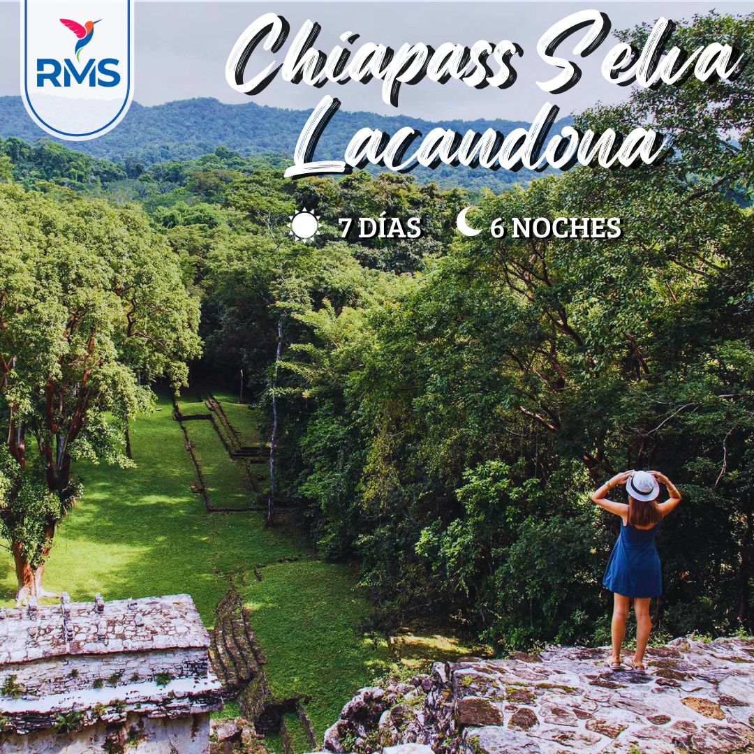 CHIAPAS SELVA LACANDONA 7 DIAS