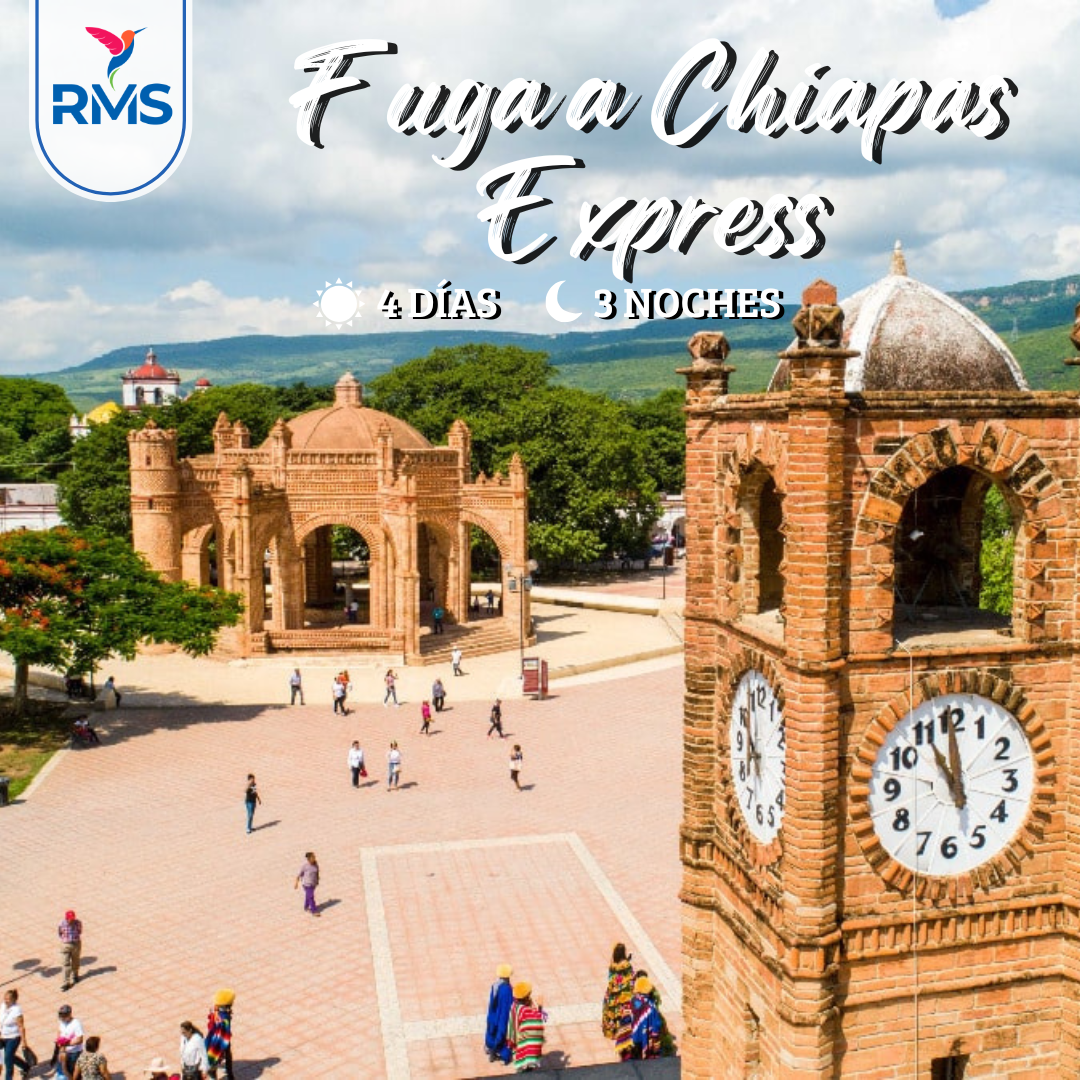 FUGA A CHIAPAS EXPRESS 4 DIAS